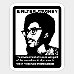 How Europe Underdeveloped Africa Walter Rodney Quote Black White Sticker